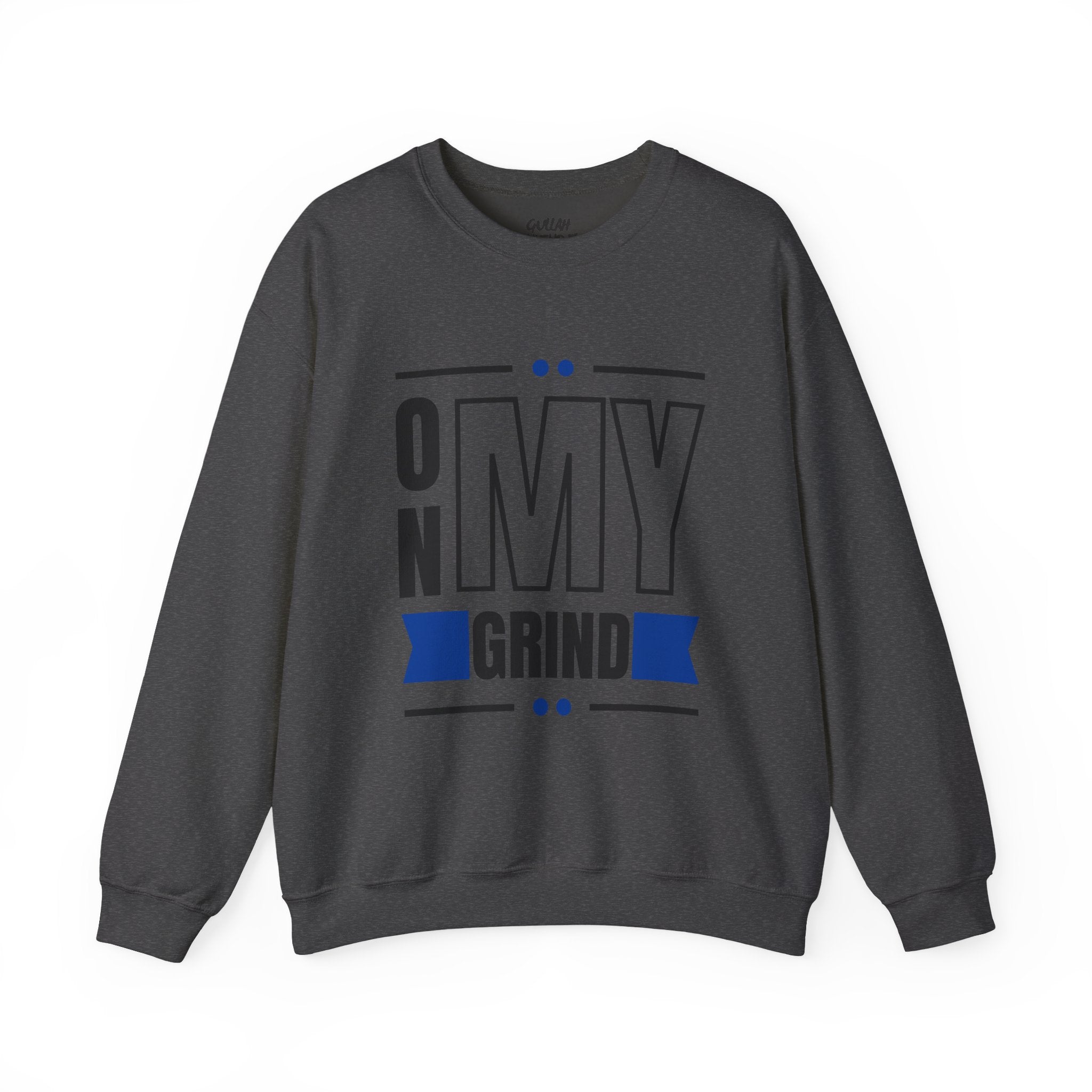 On My Grind sweatshirt | Motivational Typography Crewneck