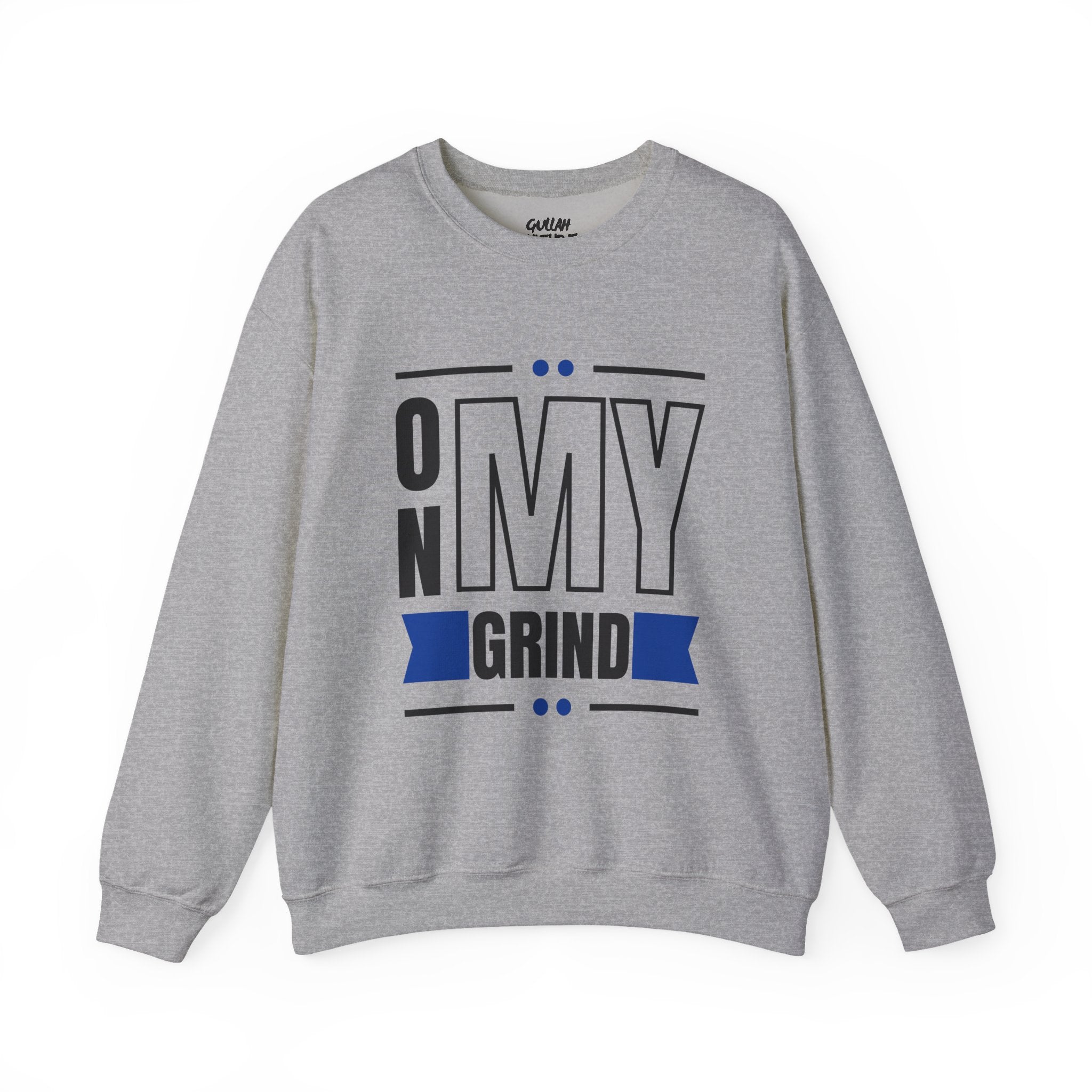 On My Grind sweatshirt | Motivational Typography Crewneck